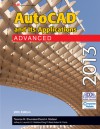 AutoCAD and Its Applications Advanced 2013 - Terence M. Shumaker, David A. Madsen, Jeffrey A. Laurich, J. C. Malitzke, Craig P. Black, Adam M. Ferris