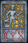 Kacper Ryx i król przeklęty - Wollny Mariusz