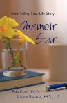 Memoir Star: Start Telling Your Life Story - Karres &. Erika Karres &. Susan Bowman, Susan Bowman