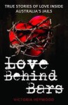 Love behind bars - Victoria Heywood