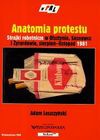 Anatomia Protestu: Strajki Robotnicze W Olsztynie, Sosnowcu I Zyrardowie, Sierpien-Listopad 1981 - Adam Leszczyński