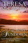 Almost Sundown (Colorado Clearbrooks) - Teresa McCarthy