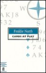 Cards at Play - Freddie North