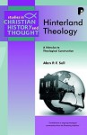 Hinterland Theology: A Stimulus to Theological Construction - Alan P.F. Sell
