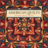 American Quilts: The Democratic Art, 1780�2007 - Robert Shaw