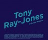 Tony Ray-Jones - Russell Roberts, Tony Ray-Jones