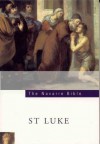 Navarre Bible : St. Luke: In the Revised Standard Version and New Vulgate with a Commentary by Members of the Faculty of Theology of the University of Navarre: St.Luke's Gospel - M. Adams