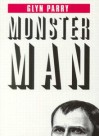 Monster Man - Glyn Parry