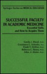 Successful Faculty In Academic Medicine: Essential Skills And How To Acquire Them - Carole J. Bland