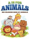 A is for Animals!: Coloring Books for Kids (Art Book Series) - Speedy Publishing LLC