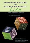 Probability's Nature and Nature's Probability - Lite: A Sequel for Non-Scientists and a Clarion Call to Scientific Integrity - Donald E. Johnson