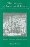 The Fortress of American Solitude: Robinson Crusoe and Antebellum Culture - Shawn Thomson