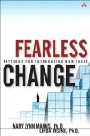 Fearless Change: Patterns for Introducing New Ideas - Rising, Linda Ph.D., Mary Lynn Manns