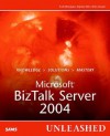 Microsoft BizTalk Server 2004 Unleashed - Scott Woodgate, Stephen Mohr, Brian Loesgen