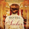 Hotel Sacher - Alison Layland, Siiri Scott, Rodica Doehnert