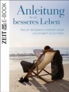 Anleitung für ein besseres Leben (German Edition) - DIE ZEIT