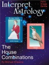 Interpret Astrology: The House Combinations - Michael Erlewine