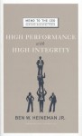 High Performance with High Integrity - Ben W. Heineman Jr.