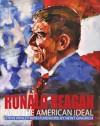 Ronald Reagan and the American Ideal - Steve Penley