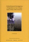 Archaeobotanical Investigations of Agriculture at Late Antique Kom el-Nana (Tell el-Amarna) (Excavation Memoirs) - Wendy Smith