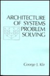 Architecture of Systems Problem Solving - George J. Klir