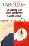 Le Dernier Jour D'un Condamne Claude Gueux (Petits Classiques Larousse Texte Integral) - Victor Hugo