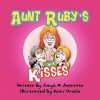 Aunt Ruby's Kisses - Sonya M. Averette, Denis Proulx