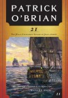 21: The Final Unfinished Voyage of Jack Aubrey (Vol. Book 21) (Aubrey/Maturin Novels) - Patrick O'Brian, Richard Snow