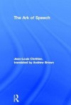 Ark of Speech - Jean-Louis Chretien