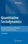 Quantitative Sociodynamics: Stochastic Methods And Models Of Social Interaction Processes - Dirk Helbing