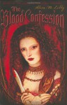 The Blood Confession - Alisa M. Libby