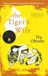 The Tiger's Wife - Téa Obreht