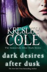 Dark Desires After Dusk - Kresley Cole