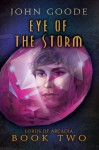 Eye of The Storm - John Goode