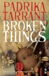 Broken Things (Salt Modern Fiction) - Padrika Tarrant