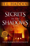 Secrets in the Shadows - T.L. Haddix