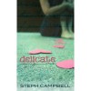 Delicate - Steph Campbell
