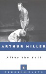 After the Fall - Arthur Miller