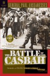 The Battle of the Casbah: Terrorism and Counterterrorism in Algeria 1955-1957 - General Paul Aussaresses, General Paul Aussaresses