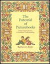 The Potential of Picture Books: From Visual Literacy to Aesthetic Understanding - Barbara Z. Kiefer