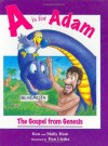 "A" Is for Adam: The Gospel from Genesis - Ken Ham, Dan Lietha, Mally Ham