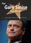 The Gary Sinise Handbook - Everything You Need to Know about Gary Sinise - Emily Smith