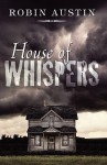 House of Whispers - Robin Austin