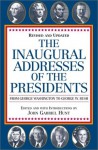 The Inaugural Addresses of the Presidents: Revised and Updated - John Gabriel Hunt