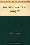 Die Abenteuer Tom Sawyers (German Edition) - Mark Twain, H. Hellwag