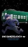 One Quarter Ninja - Marie Wright, Cory Godbey