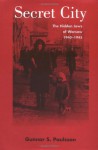 Secret City: The Hidden Jews of Warsaw, 1940-1945 - Gunnar S. Paulsson