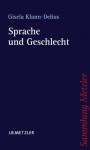 Sprache un Geschlecht: eine Einführung - Gisela Klann-Delius