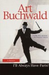 I'll Always Have Paris - Art Buchwald