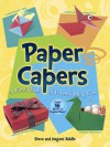 Paper Capers -- A First Book of Paper-Folding Fun: Includes 16 Sheets of Origami Paper - Steve Biddle, Megumi Biddle